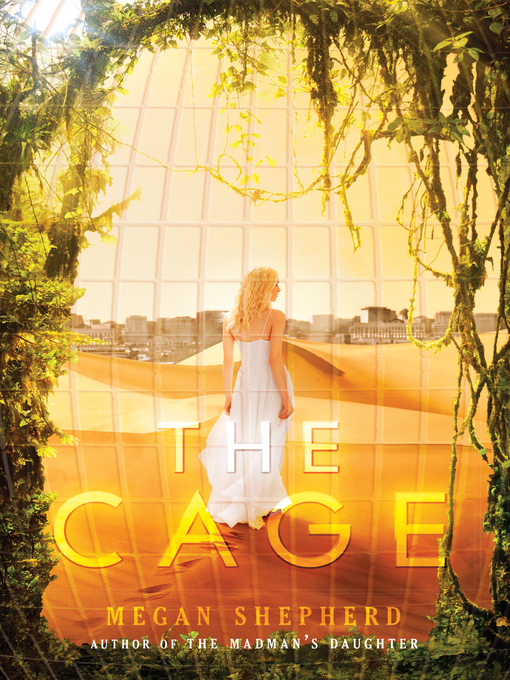 Title details for The Cage by Megan Shepherd - Available